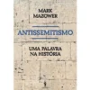 Antissemitismo de Mark Mazower