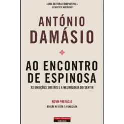 Ao Encontro de Espinosa de António Damásio