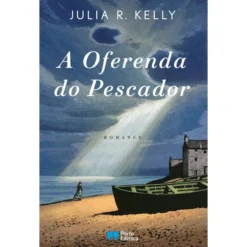 A Oferenda Do Pescador de Julia R. Kelly