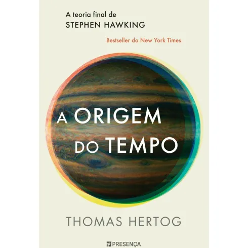A Origem do Tempo - A Teoria Final de Stephen Hawking de Thomas Hertog
