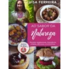 Ao Sabor da Natureza de Luísa Ferreira