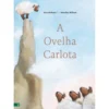 A Ovelha Carlota de Anu Stohner e Henrike Wilson