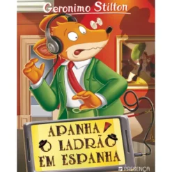 Apanha o Ladrão em Espanha de Geronimo Stilton