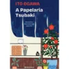 A Papelaria Tsubaki de Ito Ogawa