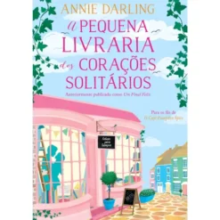 A Pequena Livraria dos Corações Solitários de Annie Darling