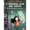 A Pequena Loja dos Sustos Nº 1 - Procura-se Assistente sem Medos! de Magdalena Hai