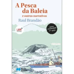 A Pesca da Baleia e Outras Narrativas de Raul Brandão