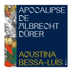 Apocalipse De Albrecht Dürer de Agustina Bessa-Luís