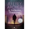 A Porta Dos Traidores de Jeffrey Archer