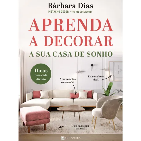 Aprenda A Decorar A sua Casa de Sonho de Bárbara Dias