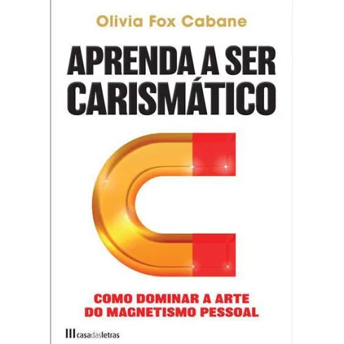 Aprenda a Ser Carismático de Olivia Fox Cabane