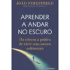 Aprender A Andar no Escuro de João Perestrelo