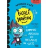 Aprender a Ler com a Escola de Monstros - Livro 5: o Vampiro Augusto Vai Pregar-te um Susto de Sally Rippin