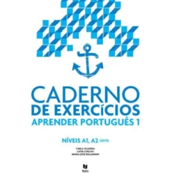 Aprender Português 1 - Nível A1/A2 - Caderno de Exercícios de Carla Oliveira