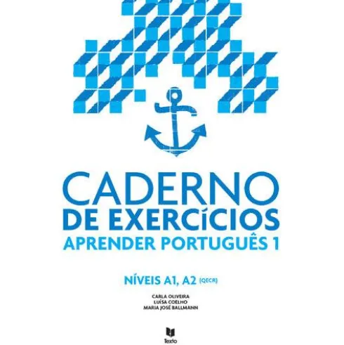 Aprender Português 1 - Nível A1/A2 - Caderno de Exercícios de Carla Oliveira