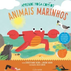 Aprende Yoga com os Animais Marinhos de Christiane Kerr e Jason Hook