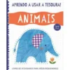 Aprendo a Usar a Tesoura! Animais de Amanda Lott