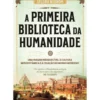 A Primeira Biblioteca Da Humanidade de Selena Wisnom