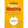 A Primeira Regra da Mestria de Michael Gervais e Kevin Lake - Pare de Se Preocupar com o que os Outros Pensam de Si