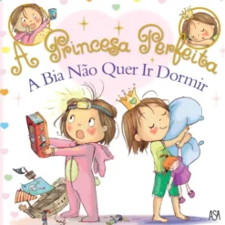 A Princesa Perfeita Nº2 - A Bia Não Quer Ir Dormir