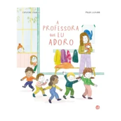 A Professora Que Eu Adoro de Capucine Lewalle