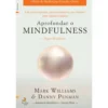 Aprofundar o Mindfulness de Mark Williams e Danny Penman