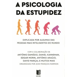 A Psicologia Da Estupidez de Org. Jean-François Marmion