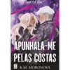 Apunhala-Me Pelas Costas de K.M. Moronova