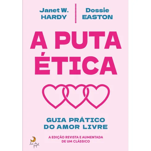 A Puta Ética - Guia Prático do Poliamor de Janet W. Hardy