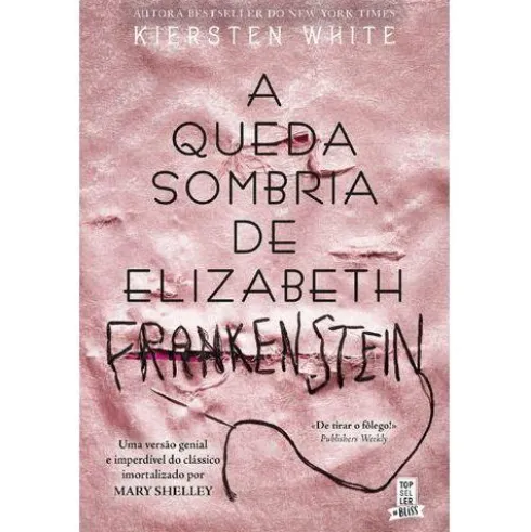 A Queda Sombria de Elizabeth Frankenstein de Kiersten White