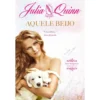 Aquele Beijo de Julia Quinn - Série Bridgerton - Volume VII