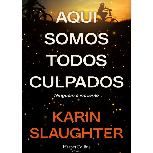 Aqui Somos Todos Culpados de Karin Slaughter