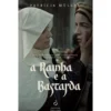 A Rainha E A Bastarda de Patrícia Müller