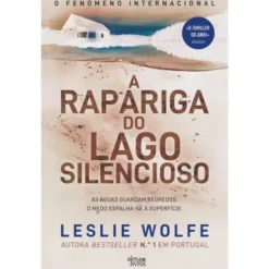 A Rapariga Do Lago Silencioso de Leslie Wolfe