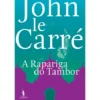 A Rapariga do Tambor de John le Carré