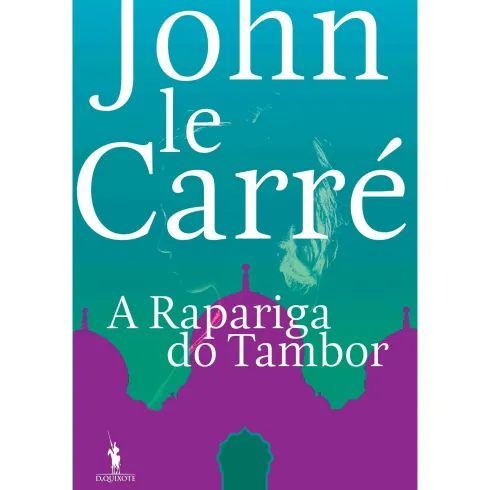 A Rapariga do Tambor de John le Carré
