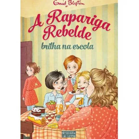 A Rapariga Rebelde Brilha na Escola de Enid Blyton - Volume 3