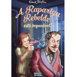 A Rapariga Rebelde Está imparável de Enid Blyton
