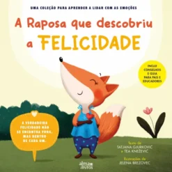 A Raposa Que Descobriu A Felicidade de Tatjana Gjurkovi, Tea KneEvi