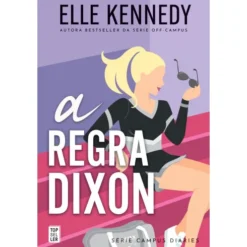 A Regra Dixon de Elle Kennedy (Campus Diaries Livro 2)