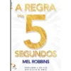 A Regra dos 5 Segundos de Mel Robbins