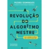 A Revolução do Algoritmo-Mestre