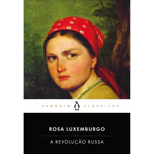 A Revolução Russa de Rosa Luxemburgo