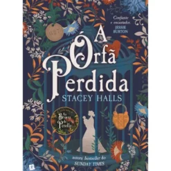 A Órfã Perdida de Stacey Halls