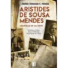 Aristides de Sousa Mendes - Memórias de um Neto (Livro de Bolso) de António Moncada S. Mendes