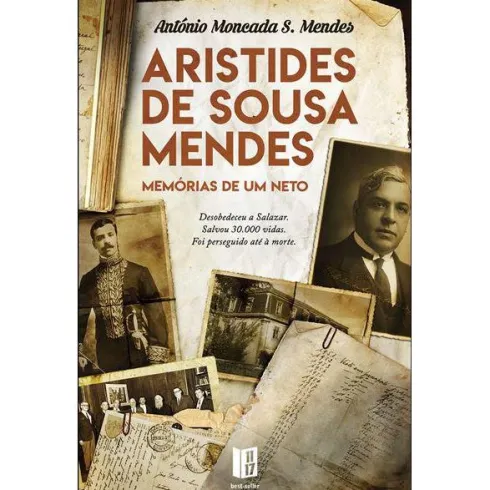 Aristides de Sousa Mendes - Memórias de um Neto (Livro de Bolso) de António Moncada S. Mendes