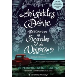 Aristóteles e Dante Descobrem os Segredos do Universo de Benjamin Alire Sáenz