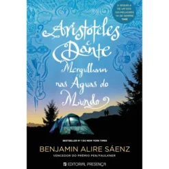 Aristóteles e Dante Mergulham nas Águas do Mundo de Benjamin Alire Sáenz