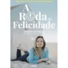 A Roda da Felicidade de Susete Estrela