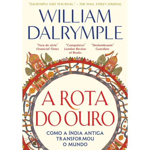 A Rota do Ouro de William Dalrymple